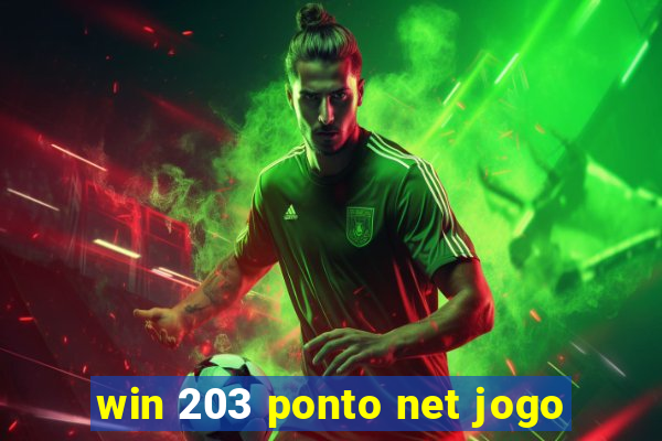 win 203 ponto net jogo